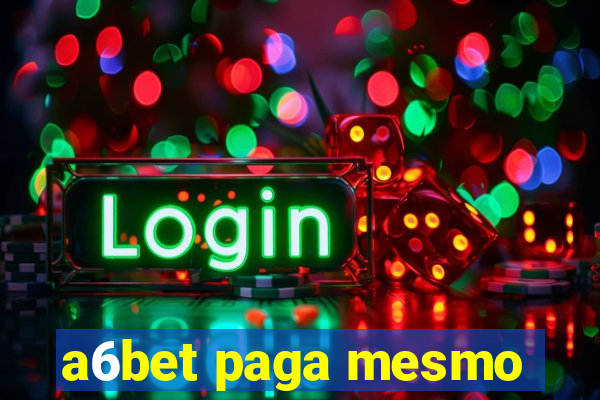 a6bet paga mesmo
